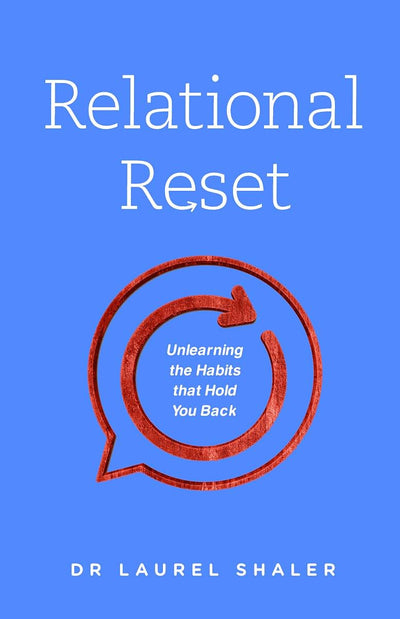 Relational Reset: Unlearning the Habits that Hold You Back