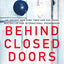 Behind Closed Doors: A Novel