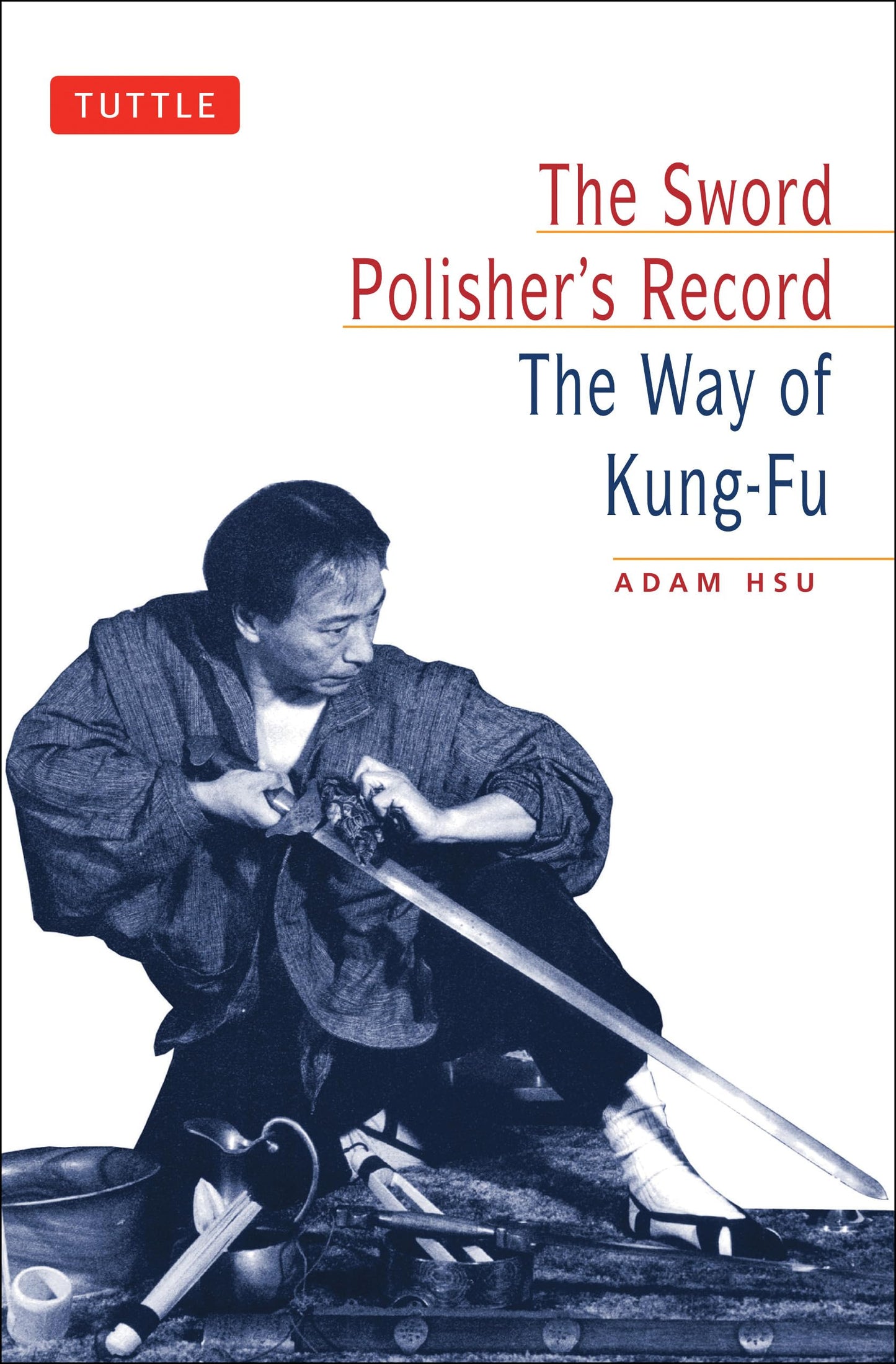 The Sword Polisher's Record: The Way of Kung-Fu (Tuttle Mart