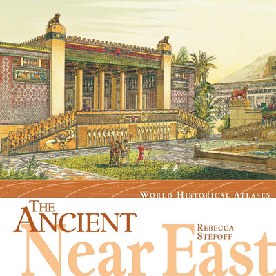The Ancient Near East (World Historical Atlases)