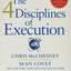 The 4 Disciplines of Execution: Achieving Your Wildly Important Goals