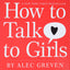 How to Talk to Girls
