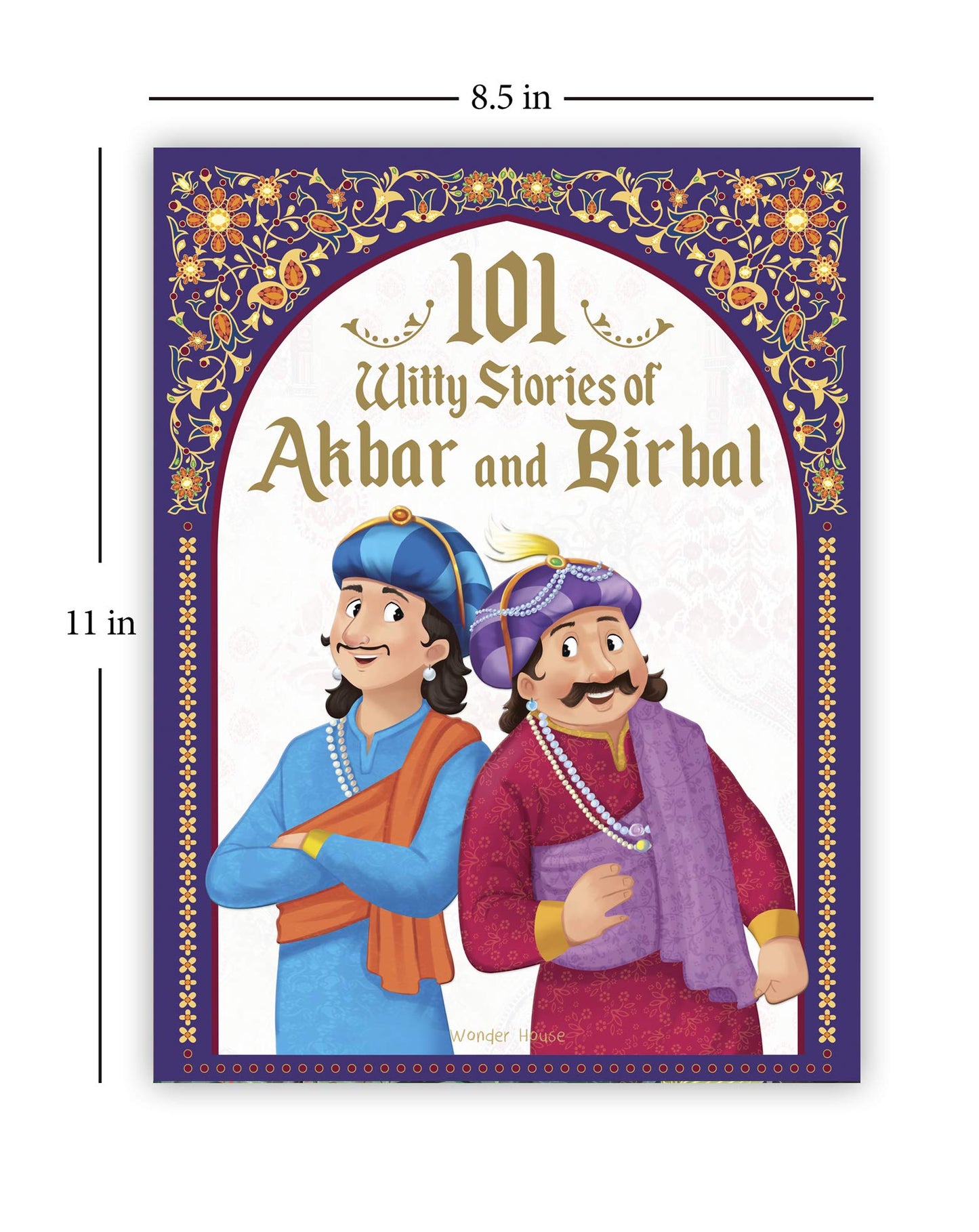 101 Witty Stories of Akbar and Birbal: Collection of Humorous Stories For Kids (Classic Tales From India)