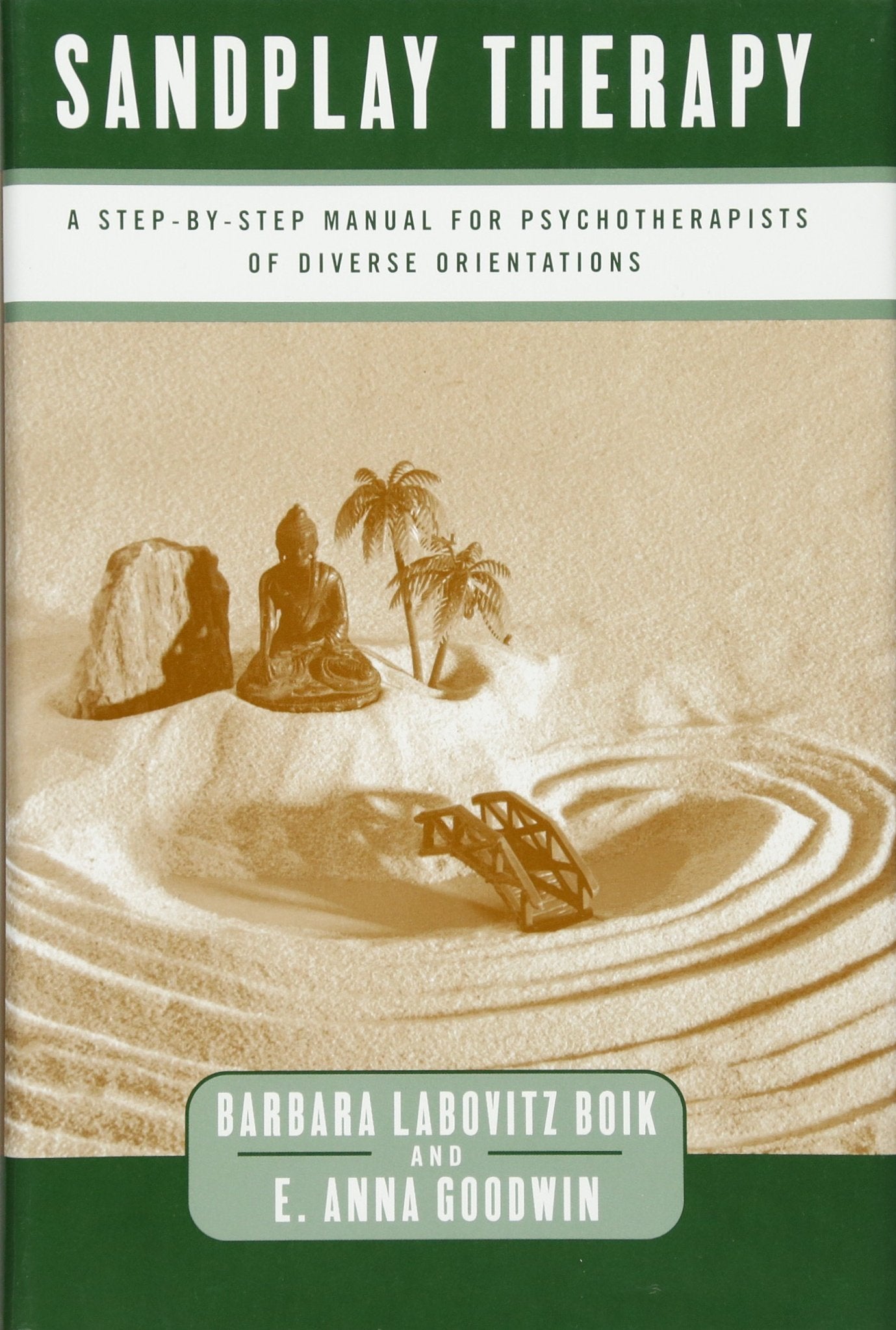 Sandplay Therapy: A Step-by-Step Manual for Psychotherapists