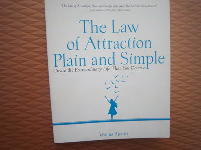 The Law of Attraction, Plain and Simple: Create the Extraordinary Life that You Deserve