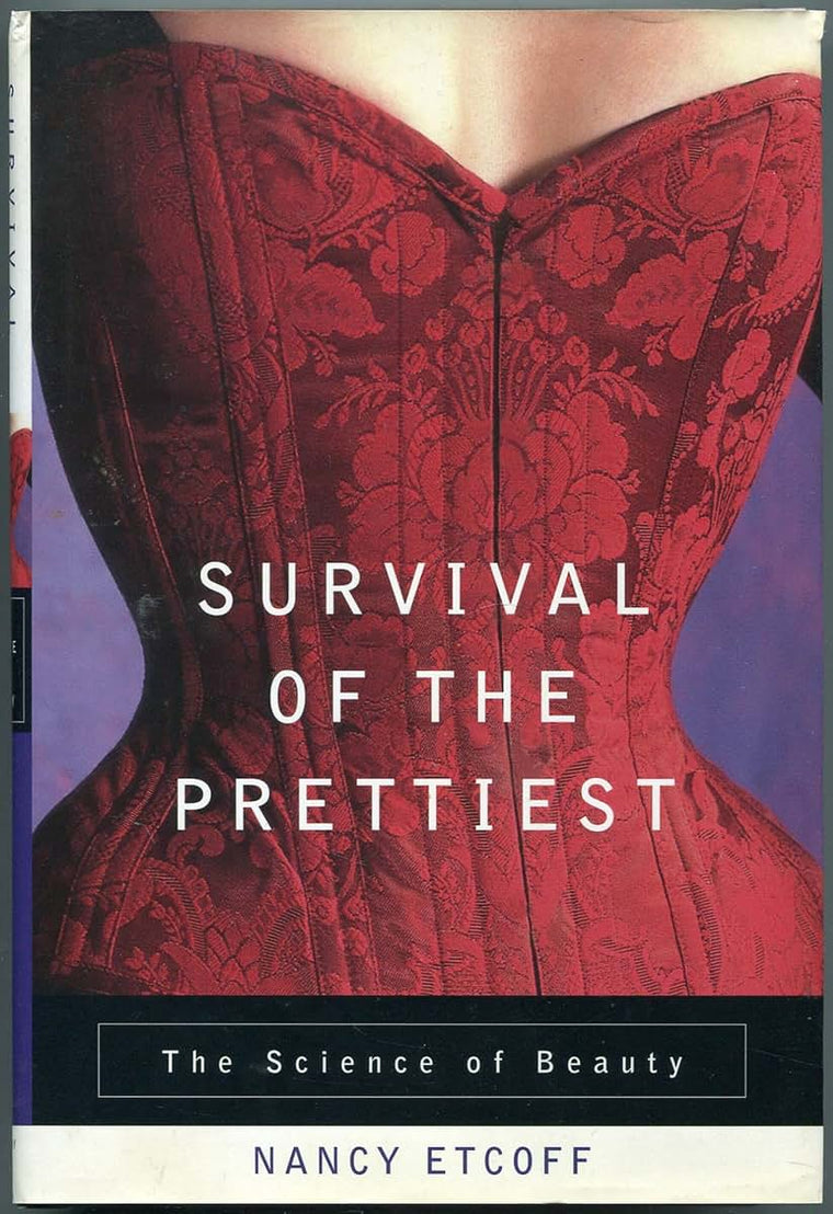 Survival of the Prettiest by Etcoff, Nancy