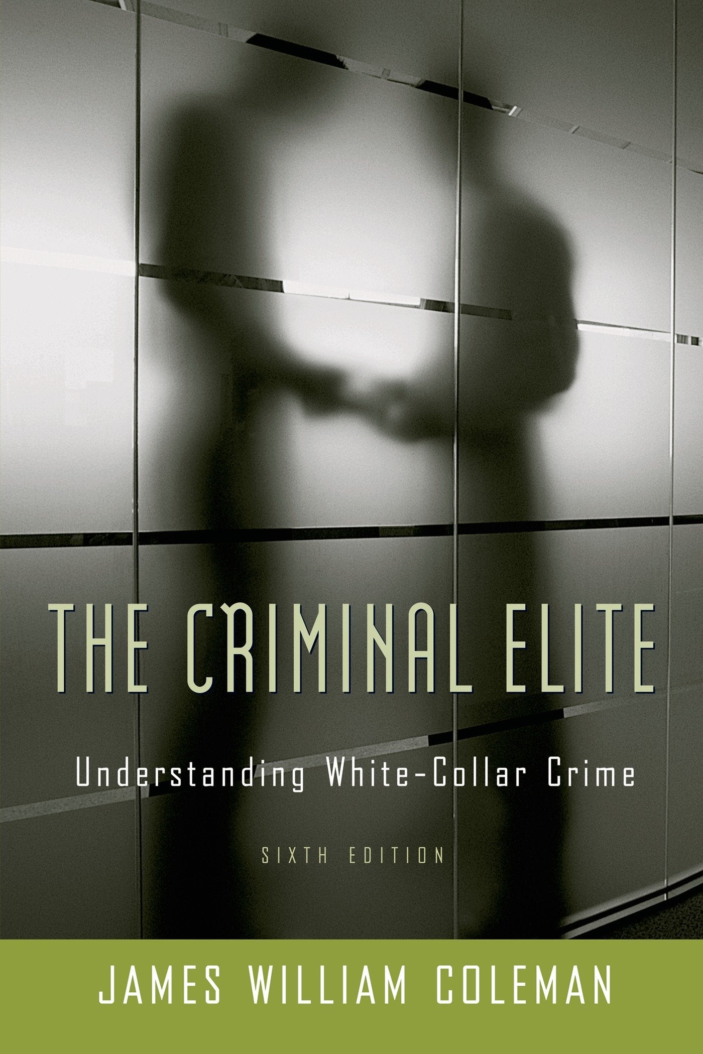The Criminal Elite: Understanding White-Collar Crime