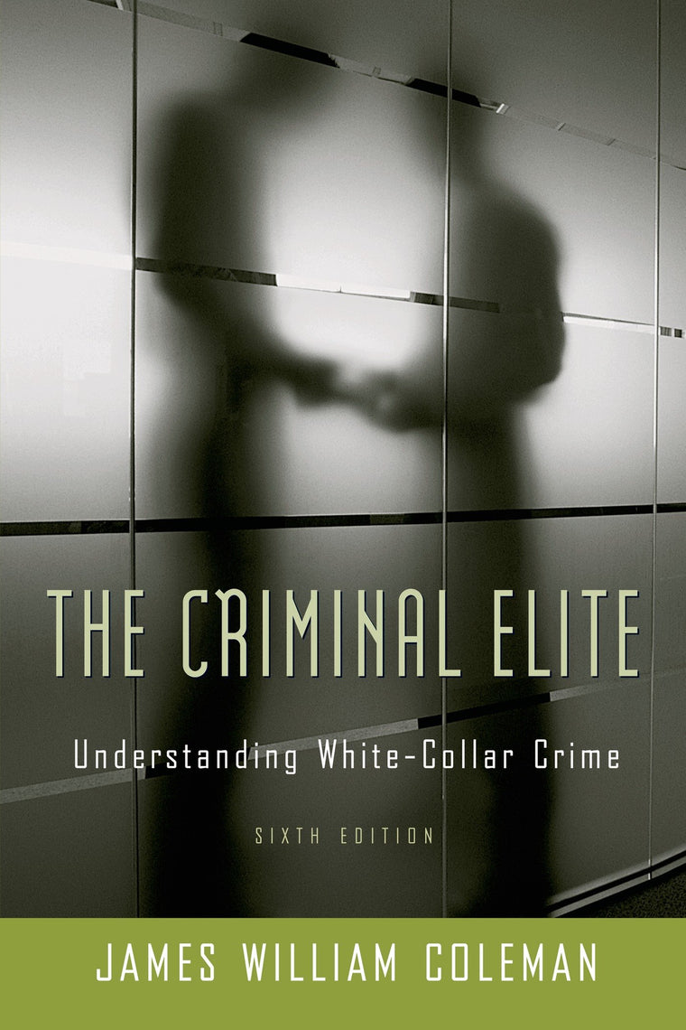 The Criminal Elite: Understanding White-Collar Crime