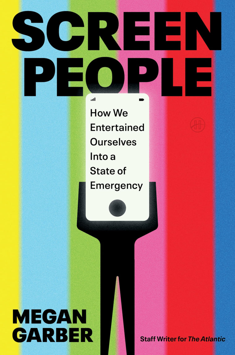 Screen People: How We Entertained Ourselves Into a State of Emergency - An Urgent Exploration of Media Culture, Politics, and Social Reality