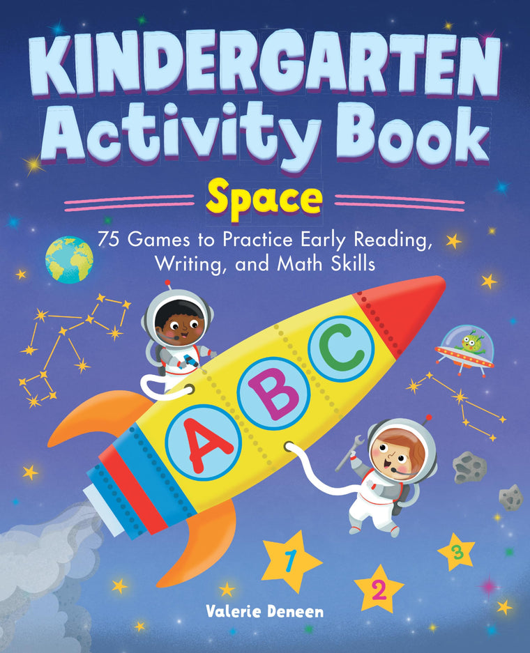 Kindergarten Activity Book: Space: 75 Games to Practice Early Reading, Writing, and Math Skills (School Skills Activity Books)