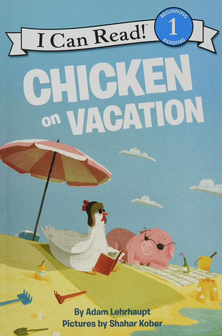 Chicken on Vacation: A Beach Adventure for Early Readers (I Can Read Level 1)