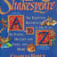Shakespeare A to Z: The Essential Reference to His Plays, His Poems, His Life and Times, and More