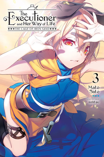 The Executioner and Her Way of Life, Vol. 3: The Cage of Iron Sand (Volume 3)