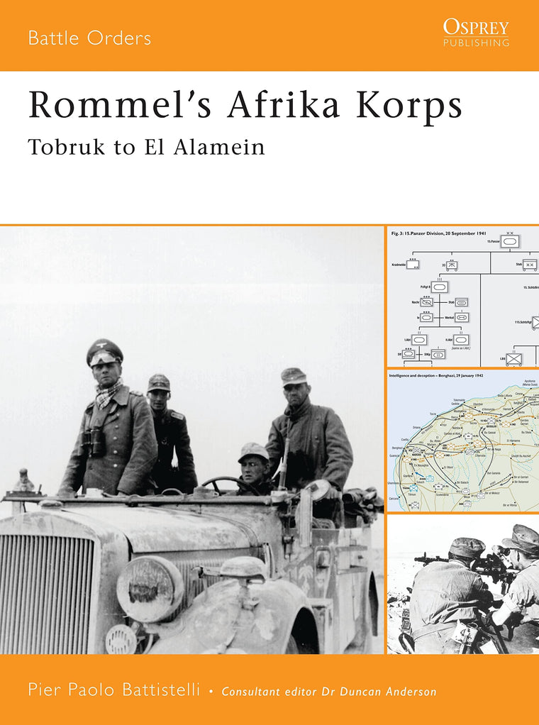 Rommel's Afrika Korps: Tobruk to El Alamein (Battle Orders)