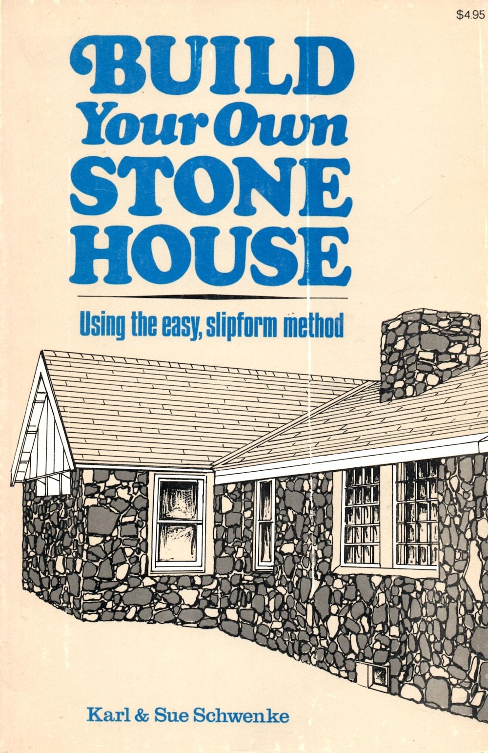 Build your own stone house: Using the easy slipform method