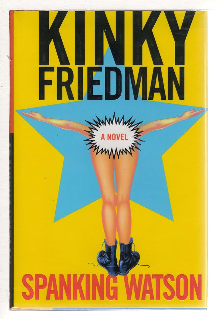 Spanking Watson: A Novel (Kinky Friedman Novels) by Friedman