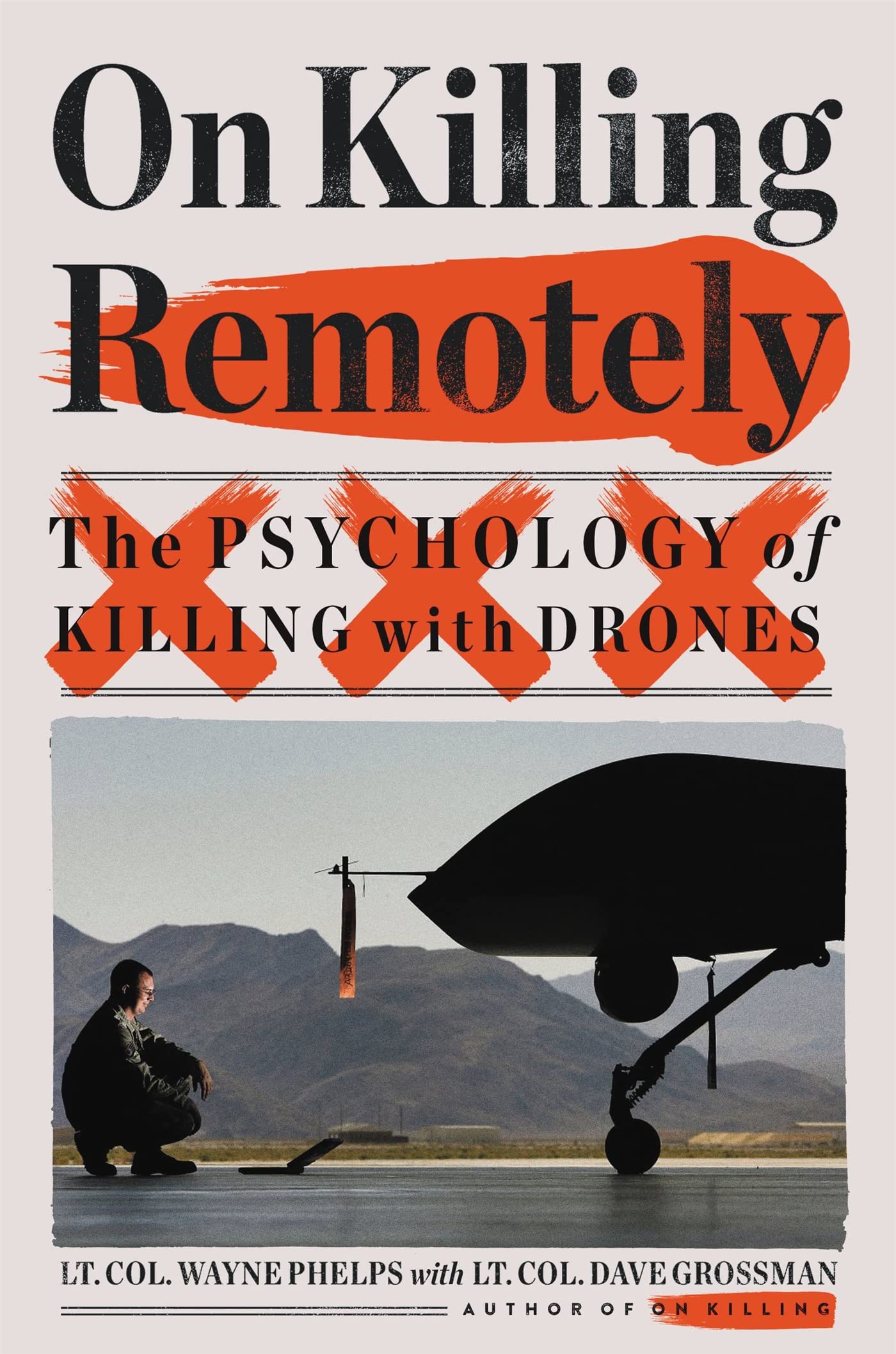 On Killing Remotely: The Psychology of Killing with Drones b
