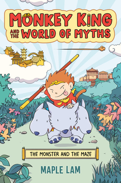 Monkey King and the World of Myths: The Monster and the Maze (Monkey King and the World of Myths, 1)