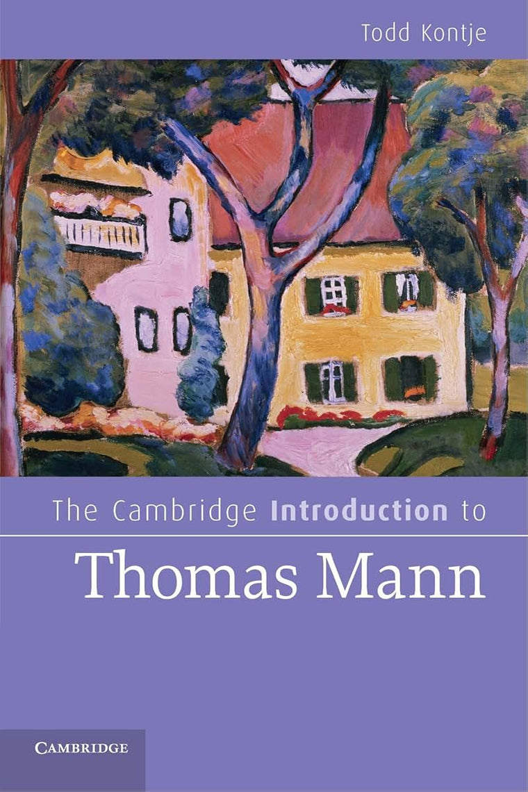 The Cambridge Introduction to Thomas Mann (Cambridge Introductions to Literature)