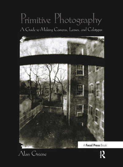Primitive Photography (Alternative Process Photography)