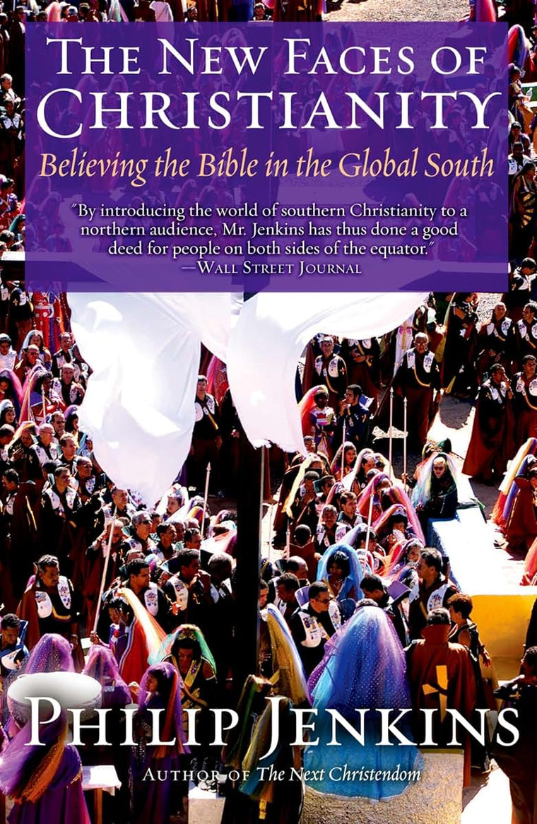 The New Faces of Christianity: Believing the Bible in the Global South