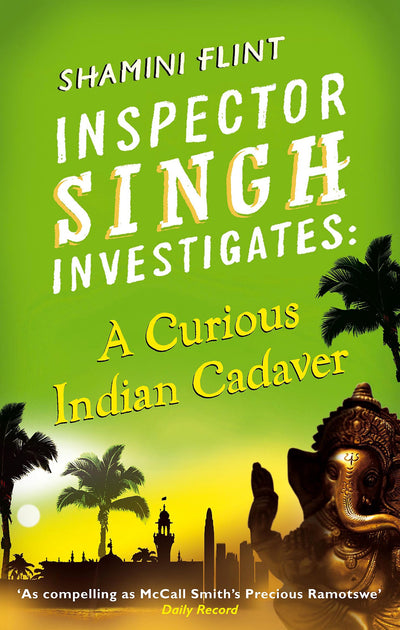 A Curious Indian Cadaver: Inspector Singh Investigates Series, Book 5