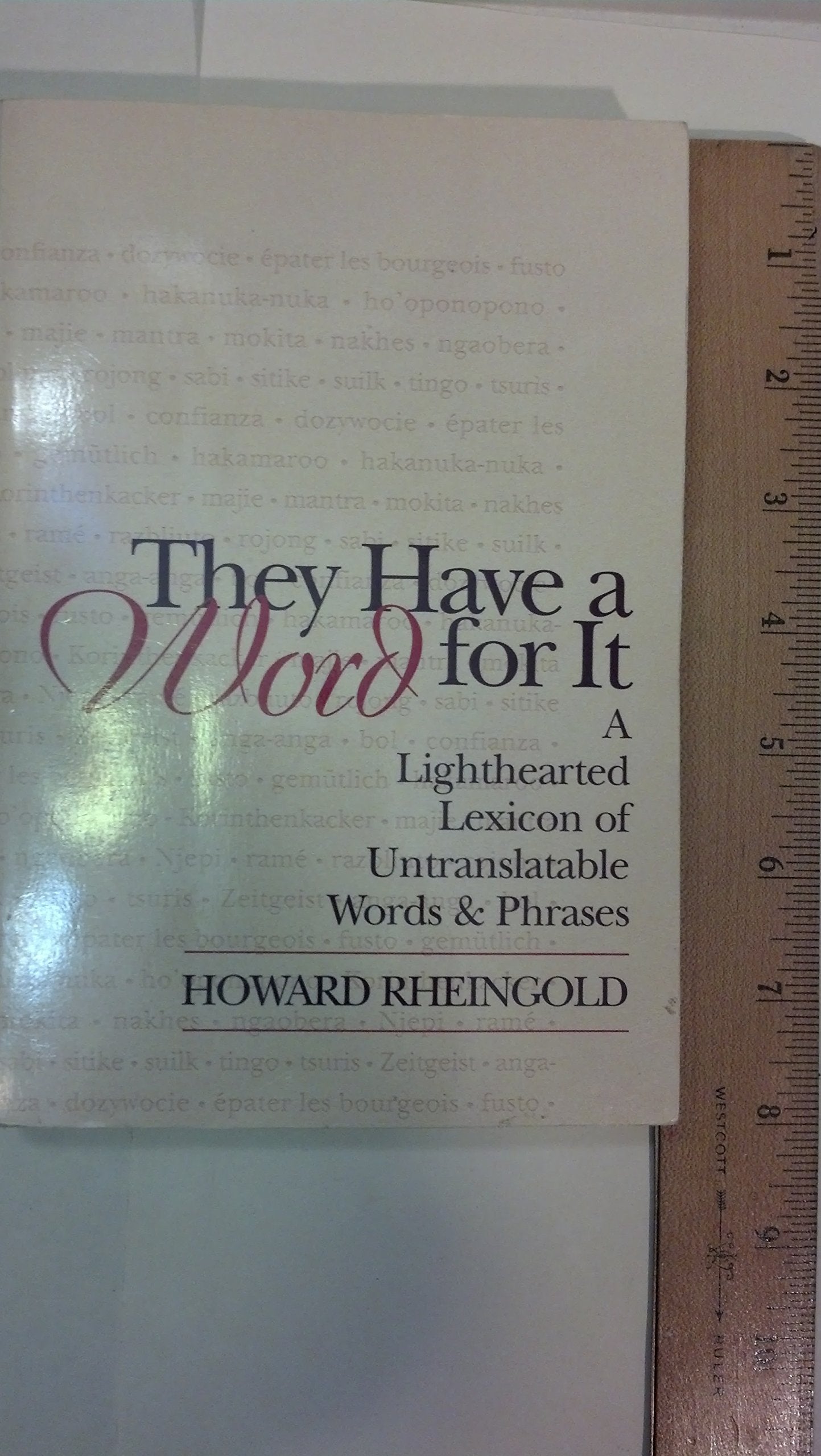 They Have a Word for It: A Lighthearted Lexicon of Untranslatable Words and Phrases (The Writer's Studio)