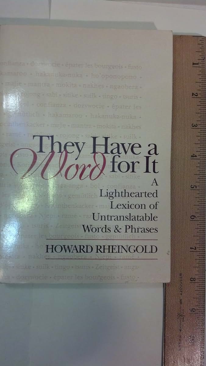 They Have a Word for It: A Lighthearted Lexicon of Untranslatable Words and Phrases (The Writer's Studio)
