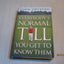 Everybody's Normal Till You Get to Know Them
