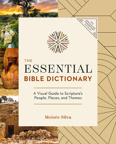 The Essential Bible Dictionary: Key Insights for Reading God's Word (NIV Application Commentary Resources)