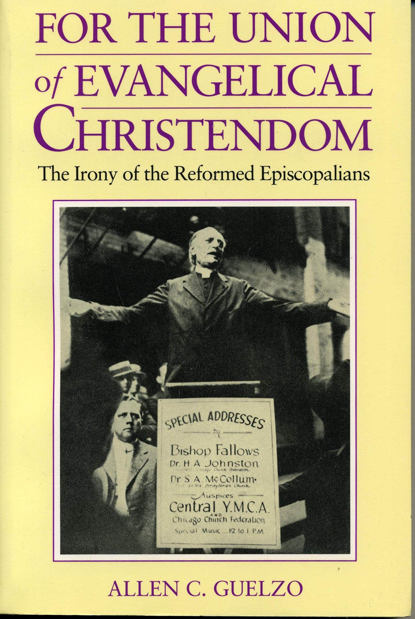 For the Union of Evangelical Christendom: The Irony of the Reformed Episcopalians