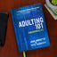 Adulting 101: #Wisdom4Life (Hardcover) - A Complete Guide on Life Planning, Responsibility and Goal Setting, Perfect Gift for High School & College Graduation (Teenagers, Friends, Family, Graduates)