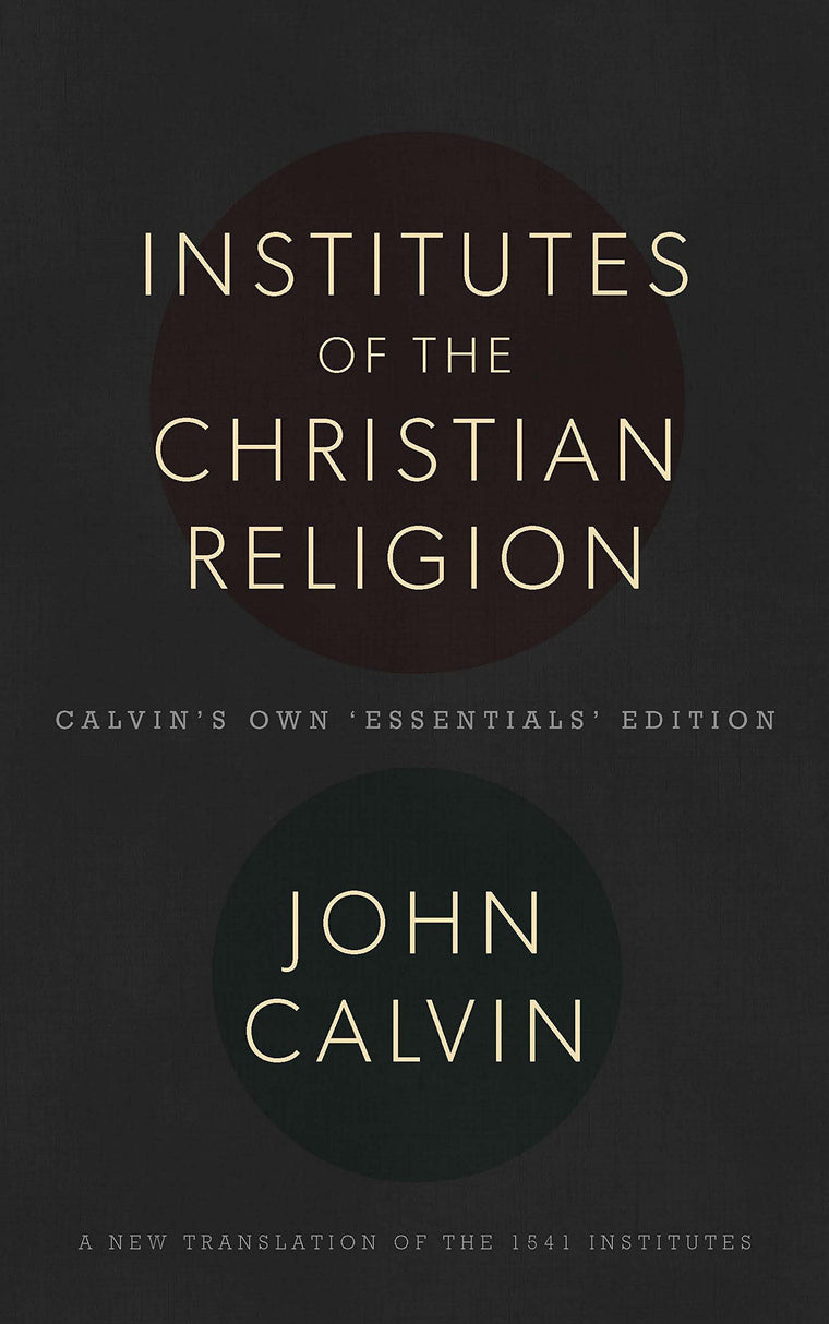 The Institutes of the Christian Religion
