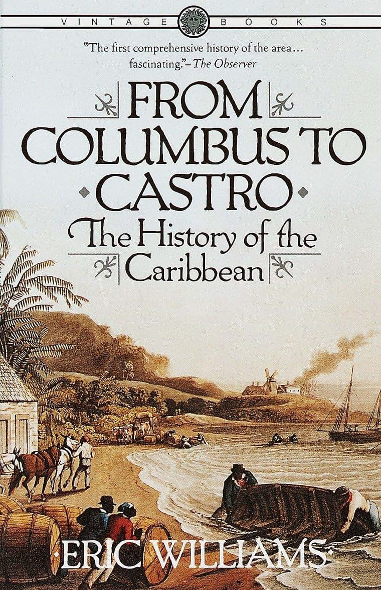 From Columbus to Castro: The History of the Caribbean 1492-1