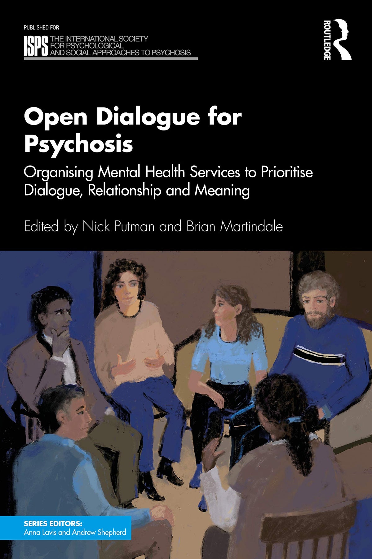 Open Dialogue for Psychosis (The International Society for Psychological and Social Approaches to Psychosis Book Series)