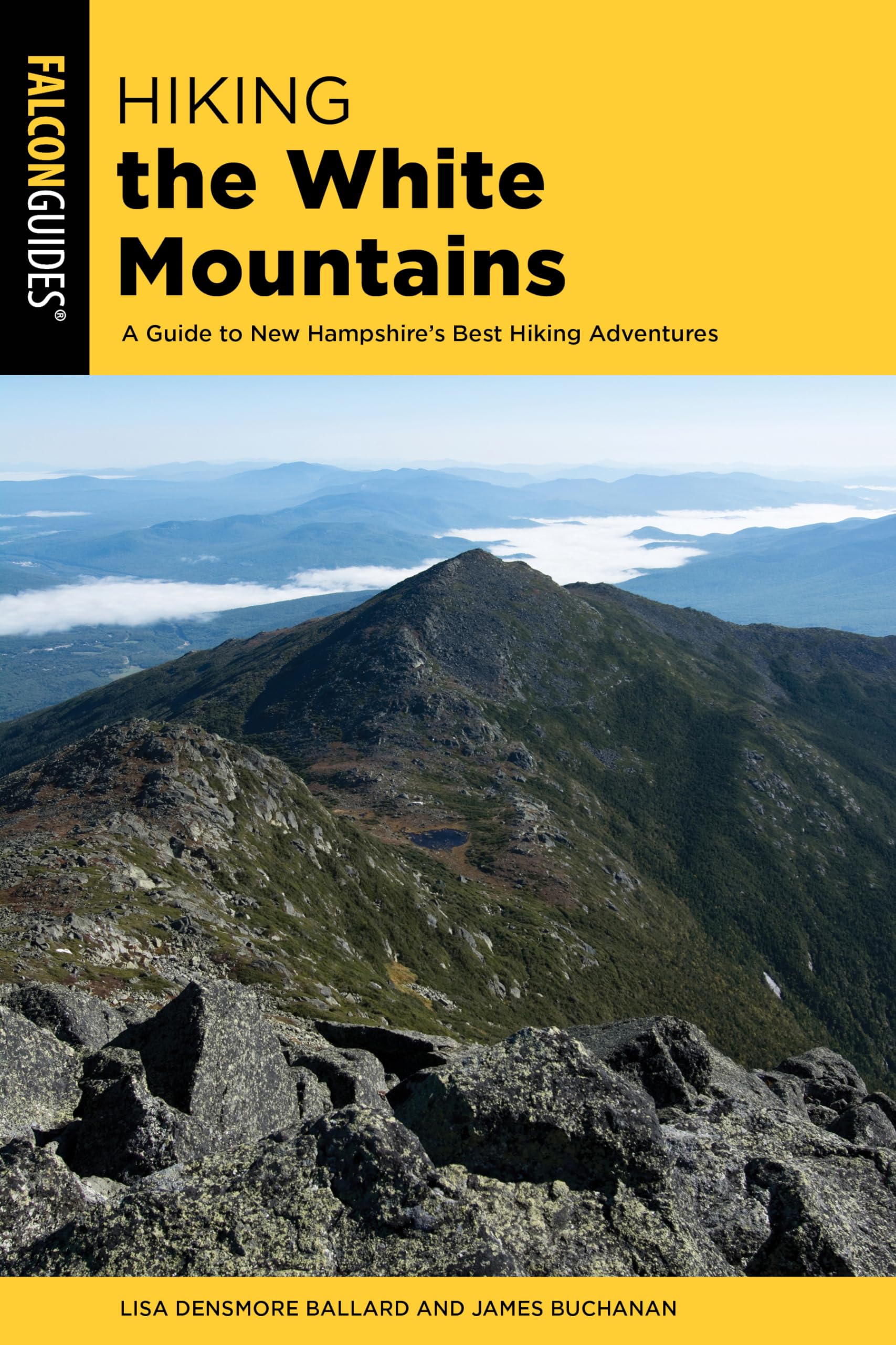 Hiking the White Mountains: A Guide to New Hampshire's Best Hiking Adventures (Regional Hiking Series)