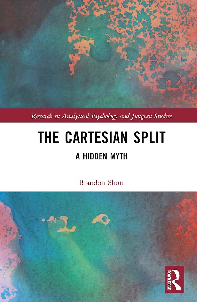 The Cartesian Split (Research in Analytical Psychology and Jungian Studies)
