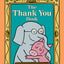 Thank You Book, The-An Elephant and Piggie Book