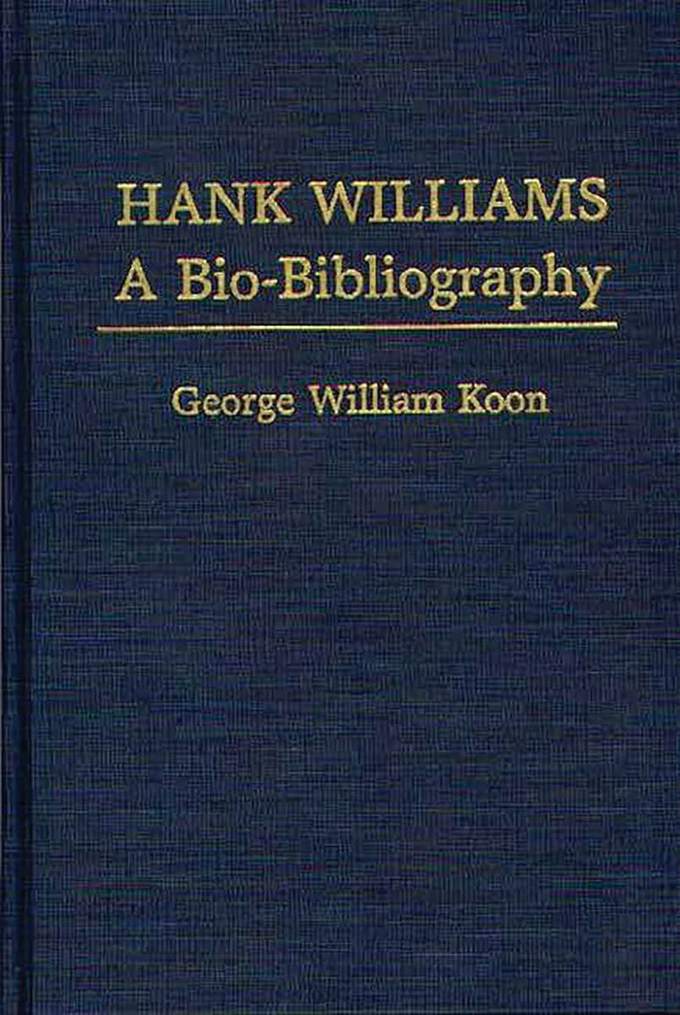 Hank Williams: A Bio-Bibliography (Popular Culture Bio-Bibliographies)