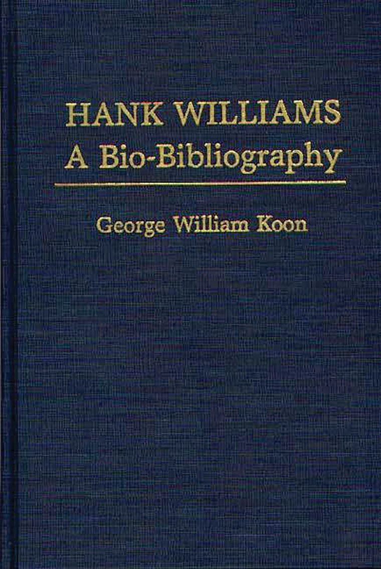 Hank Williams: A Bio-Bibliography (Popular Culture Bio-Bibliographies)