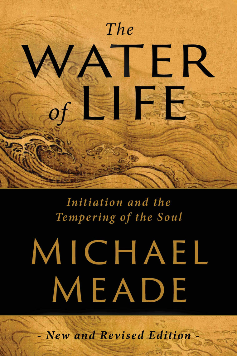 The Water of Life: Initiation and the Tempering of the Soul