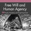 Free Will and Human Agency: 50 Puzzles, Paradoxes, and Thought Experiments (Puzzles, Paradoxes, and Thought Experiments in Philosophy)