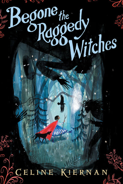 Begone the Raggedy Witches (Wild Magic Trilogy)