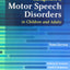 Management of Motor Speech Disorders in Children and Adults