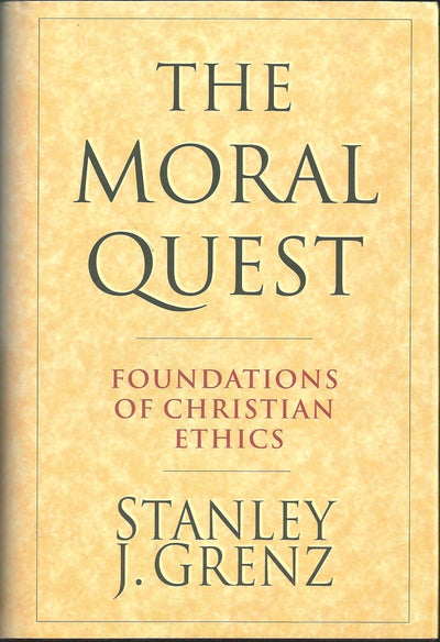 The Moral Quest: Foundations of Christian Ethics