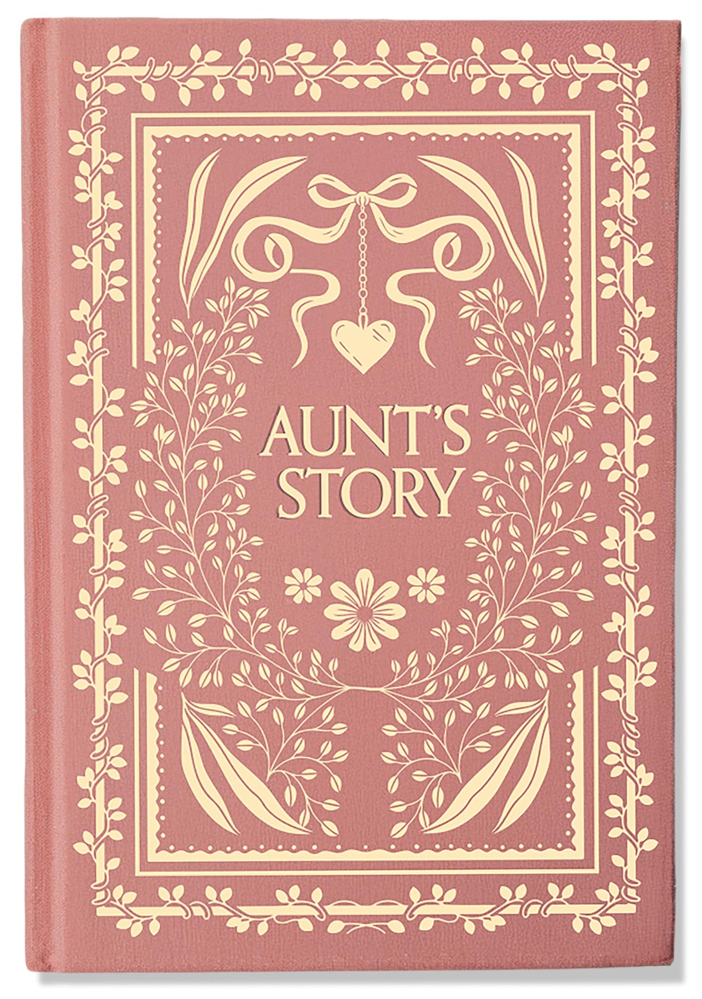 Aunt's Story: A Memory and Keepsake Journal (Heirloom Story Books and Guided Journals)