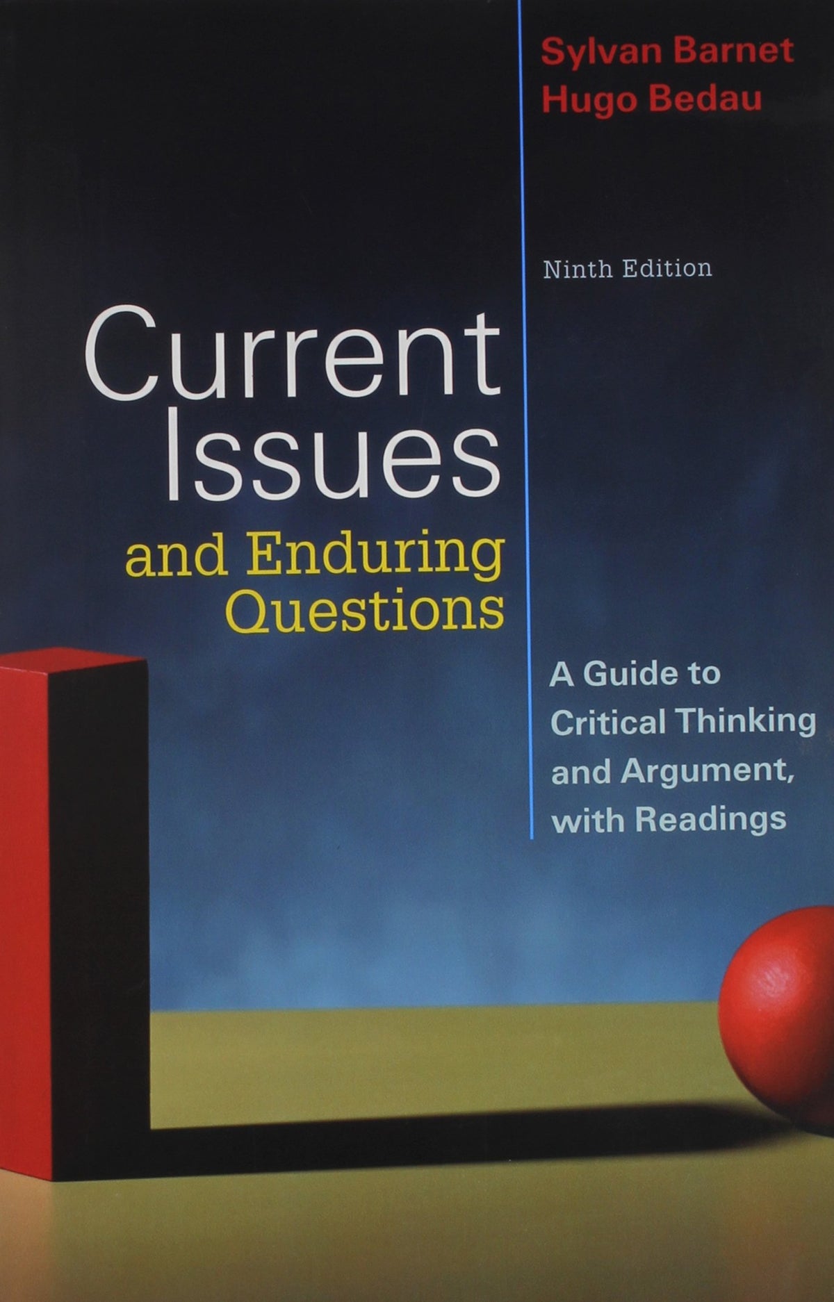Current Issues and Enduring Questions: A Guide to Critical Thinking and Argument, with Readings