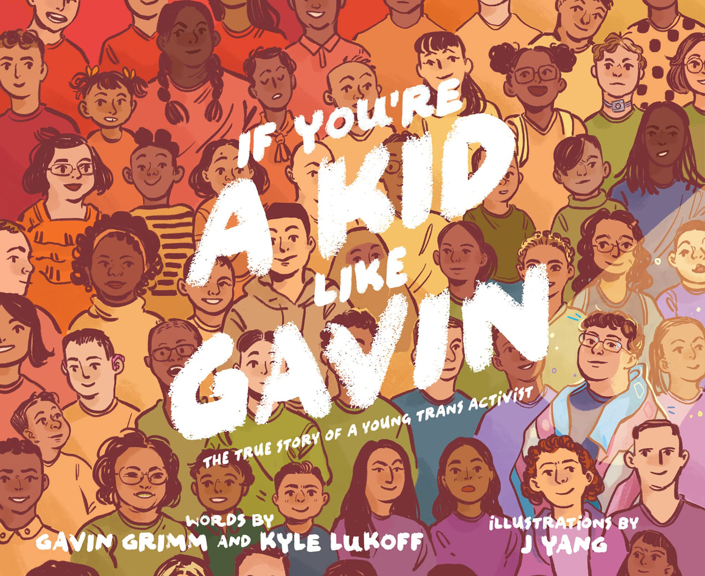 If Youre a Kid Like Gavin: The True Story of a Young Trans Activist