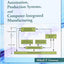 Automation, Production Systems, and Computer-Integrated Manufacturing
