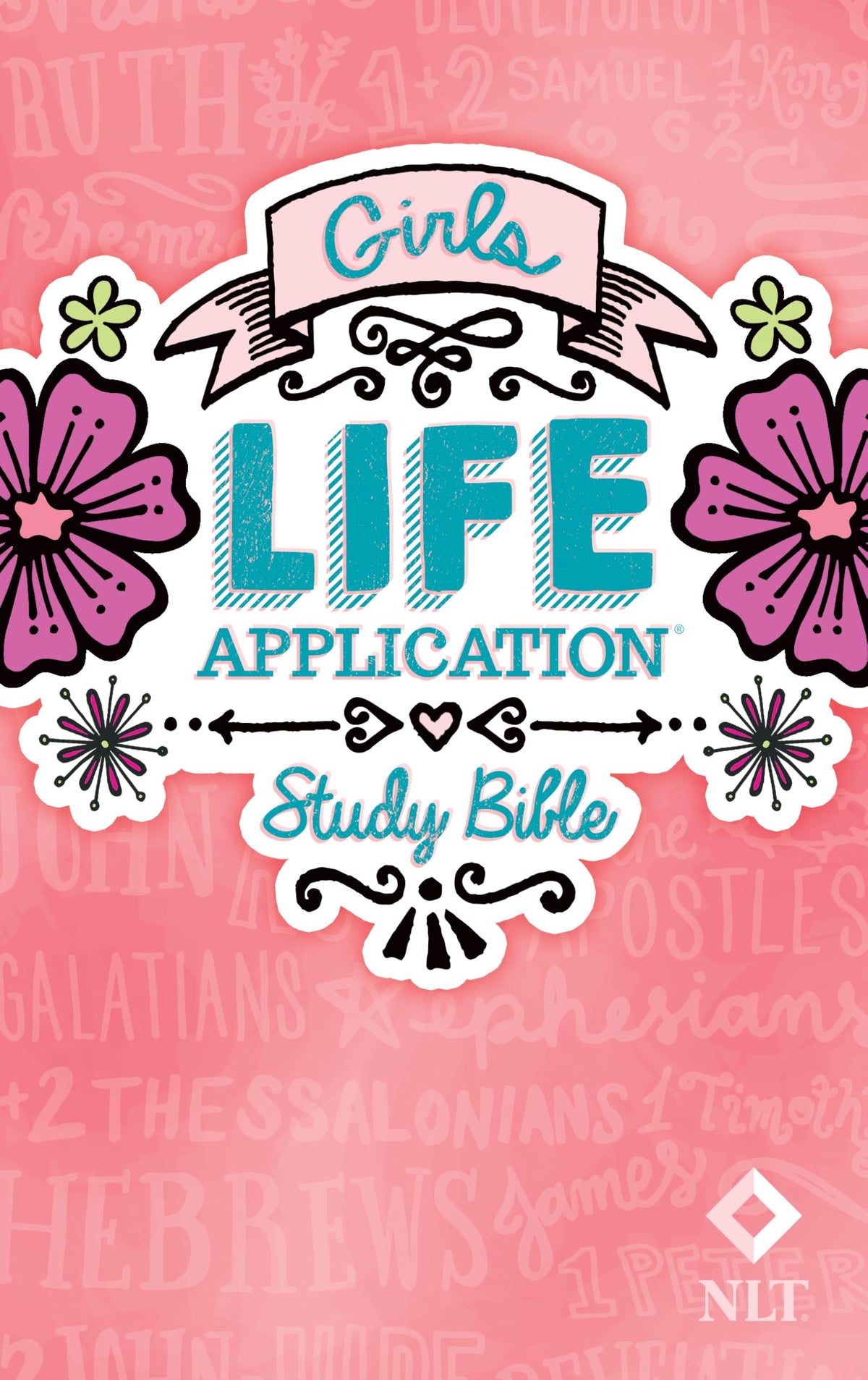 Tyndale NLT Girls Life Application Study Bible, Pink (Hardcover), NLT Bible with Over 800 Notes and Features, Foundations for Your Faith Sections